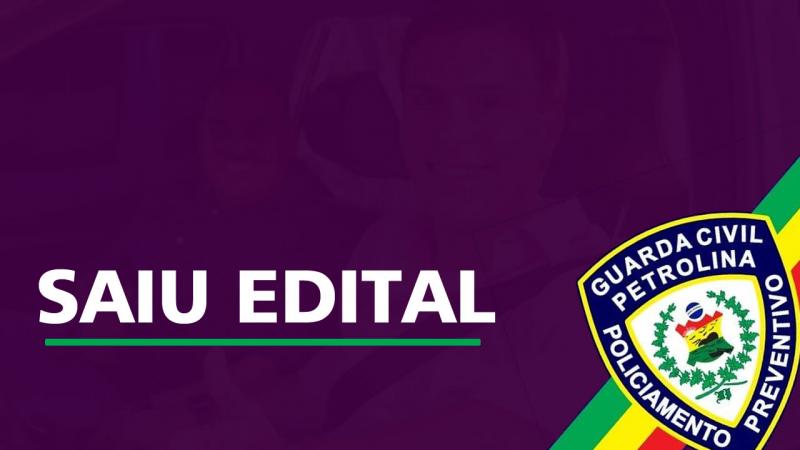 SAIU O EDITAL GUARDA PETROLINA; CONFIRA EDITAL 