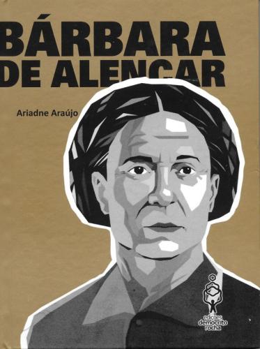 Dia Internacional da Mulher: Bárbara de Alencar, a sertaneja 'inimiga do rei' 