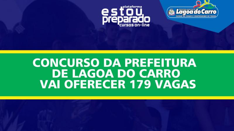 Prefeitura de Lagoa do Carro vai realizar  Concurso Público para o preenchimento de 179 vagas