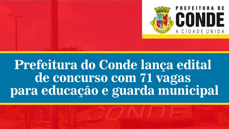 Prefeitura do Conde lança edital de concurso com 71 vagas para educação e guarda municipal