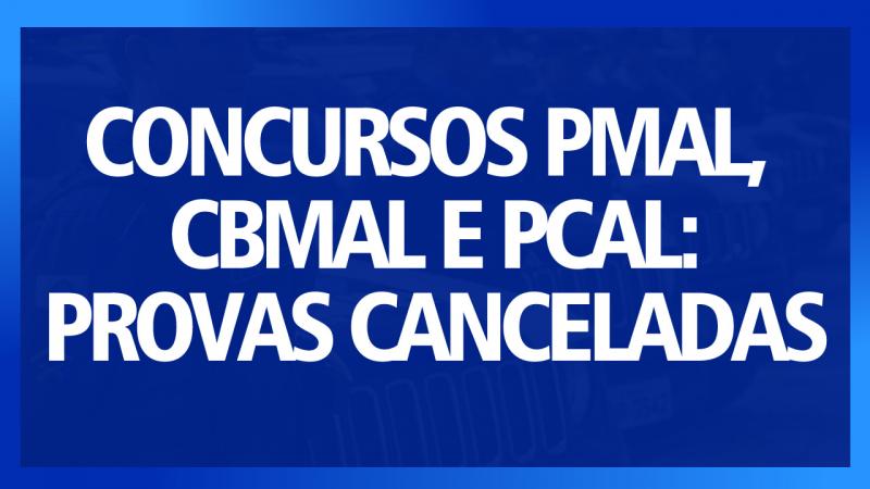 Concursos PM AL, Bombeiros e PC AL têm fases canceladas