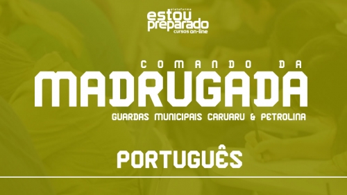 COMANDO DA MADRUGADA PORTUGUÊS
